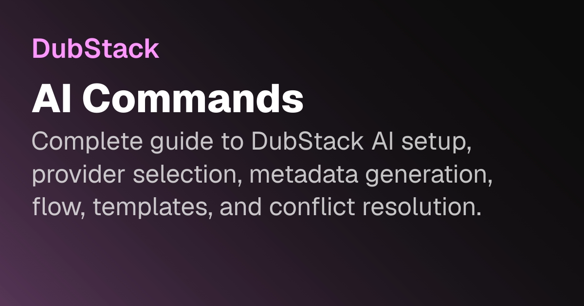 AI Commands | DubStack