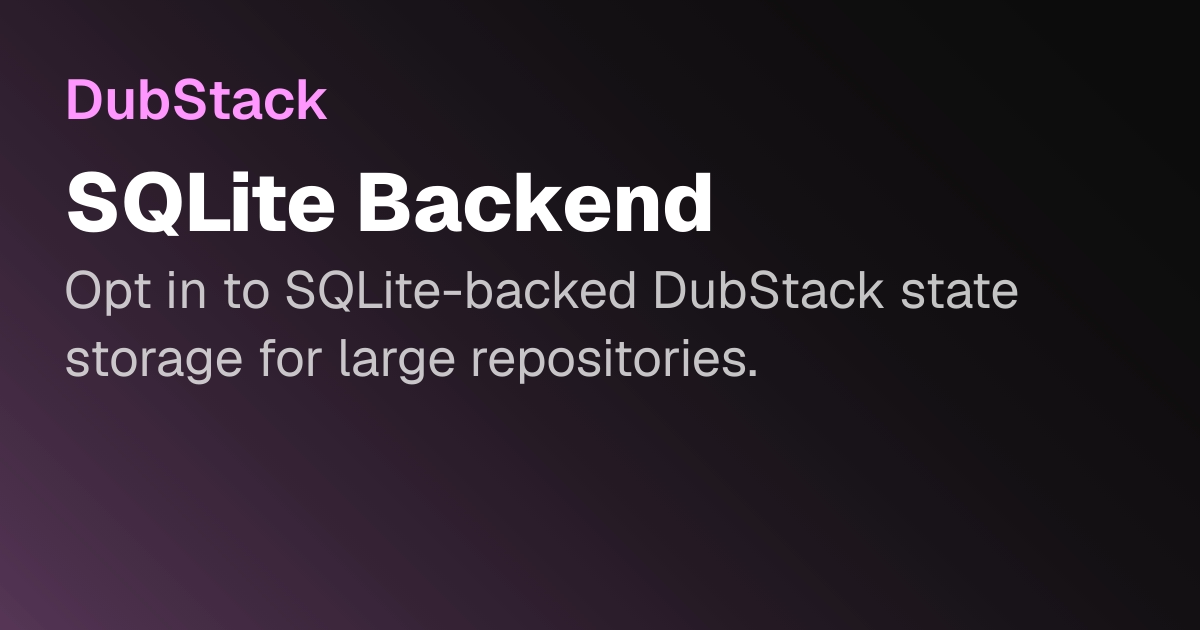 SQLite Backend | DubStack